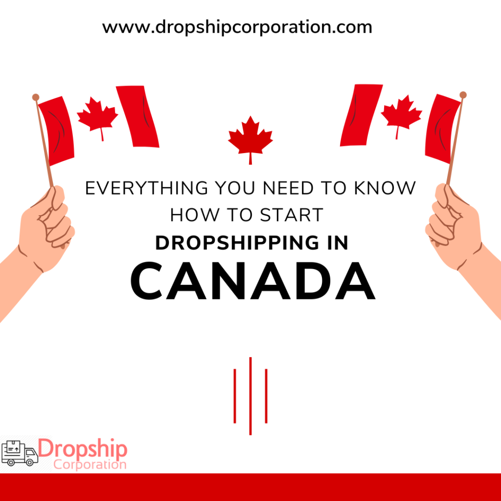 Everything You Need to Know About How to Start Dropshipping in Canada